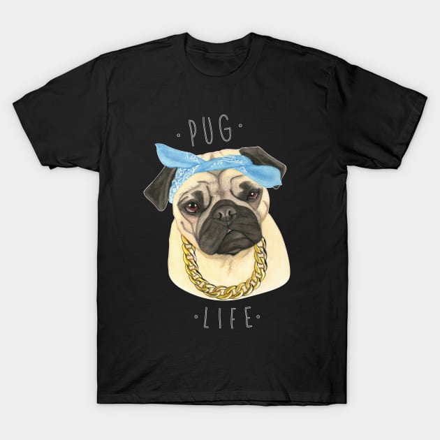 Pug Life T-Shirt by PaperTigress